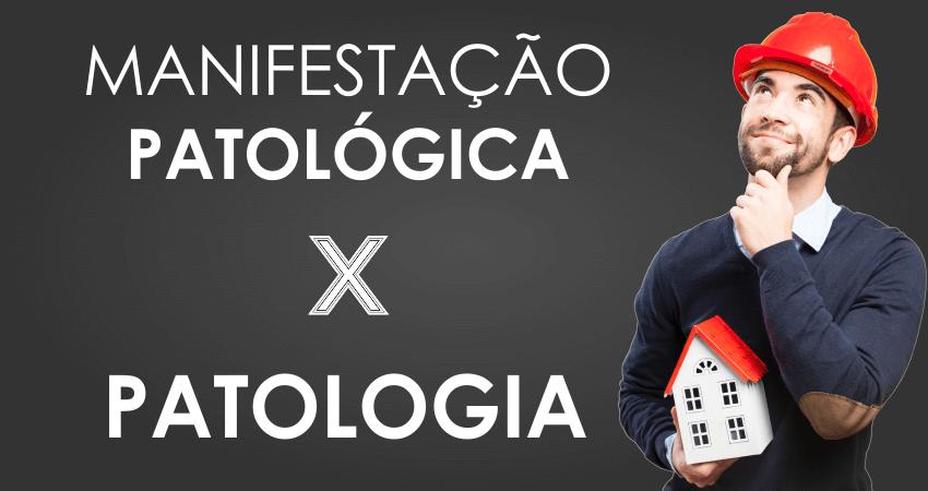 Manifestação Patológica ou Patologia?